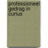 Professioneel Gedrag in Curius door M.C.B. van Zwieten