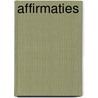 Affirmaties door W.M.E. Mol