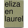 Eliza en Laurel door N. Meijer