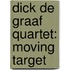 Dick de Graaf Quartet: Moving Target