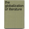 The Globalization of Literature by P. Mishra