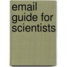 Email Guide for Scientists door A. Lagendijk