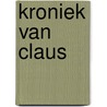 Kroniek van claus by Klerk