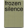 Frozen silence door G. Keyes