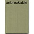 Unbreakable