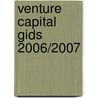 Venture Capital Gids 2006/2007 by H. van der Pluijm