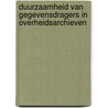 Duurzaamheid van gegevensdragers in overheidsarchieven door Onbekend