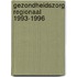 Gezondheidszorg regionaal 1993-1996