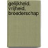 Gelijkheid, vrijheid, broederschap