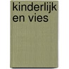 Kinderlijk en vies door I. Jessen