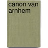 Canon van Arnhem by J. de Vries