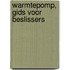 Warmtepomp, Gids voor beslissers