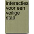 Interacties voor een veilige stad