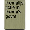 Themalijst fictie in thema's gevat door J. Velter