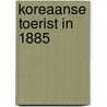 Koreaanse toerist in 1885 door Baarle