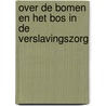 Over de bomen en het bos in de verslavingszorg door G.J.G.M. Las