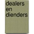 Dealers en dienders