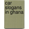 Car slogans in Ghana by R. van Eijk