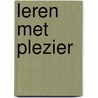 Leren met Plezier door Z. Kwakkel