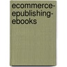 eCommerce- ePublishing- eBooks door L. Ritt