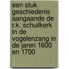 Een stuk geschiedenis aangaande de R.K. Schuilkerk in de Vogelenzang in de jaren 1600 en 1700 by J. van der Reep