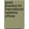 Good practice for international relations offices by Unknown