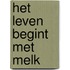 Het leven begint met melk