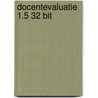 Docentevaluatie 1.5 32 Bit by W. de Haan
