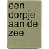 Een dorpje aan de zee