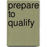 Prepare to qualify by A. Humphries