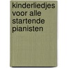 Kinderliedjes voor alle startende pianisten door R. van Rijswijk