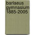 Barlaeus Gymnasium 1885-2005