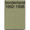 Borderland 1992-1998 door T. de Ruiter