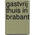 Gastvrij thuis in Brabant