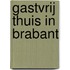 Gastvrij thuis in Brabant