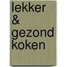 Lekker & gezond koken door M. Mol