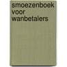 Smoezenboek voor wanbetalers door E. Wagenaar