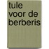 Tule voor de berberis