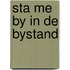 Sta me by in de bystand