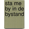 Sta me by in de bystand by A. van der Heide-Kort
