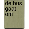 De bus gaat om door Patricia Jansen