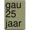 GAU 25 jaar by S. Monshouwer