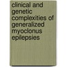 Clinical and genetic complexities of generalized myoclonus epilepsies by G.J. de Haan