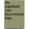 De zakdoek van buurvrouw Bep door Leerlingen basisscholen Ermelo