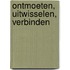 Ontmoeten, uitwisselen, verbinden
