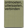 Ontmoeten, uitwisselen, verbinden by Edu-art