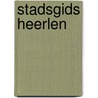 Stadsgids Heerlen by M. Dols-Doelen