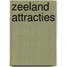 Zeeland Attracties door A.A.J.W. Van Bavel