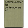 Netwerk/center for contemporary art door Onbekend