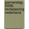 Jaarverslag 2008, Reclassering Nederland door Het Kantoor, Utrecht